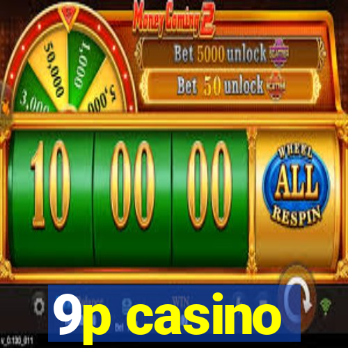 9p casino